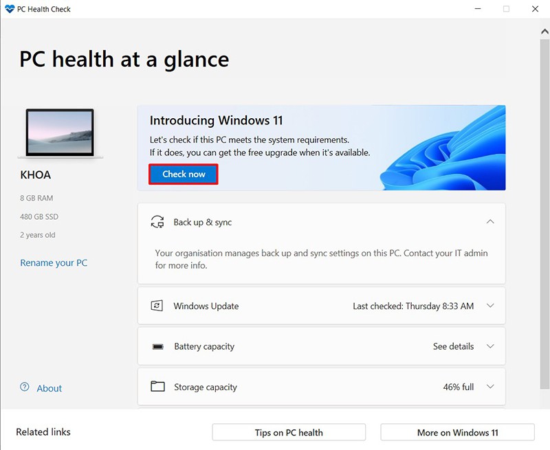 Sau khi ứng dụng Windows PC Health Check được cài đặt hoàn tất chọn Check now update windows 11
