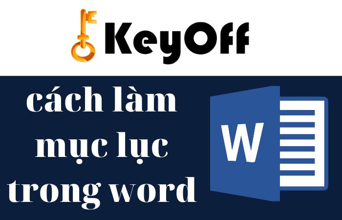 Cách tạo mục lục trong Word ( Mục lục tự động )