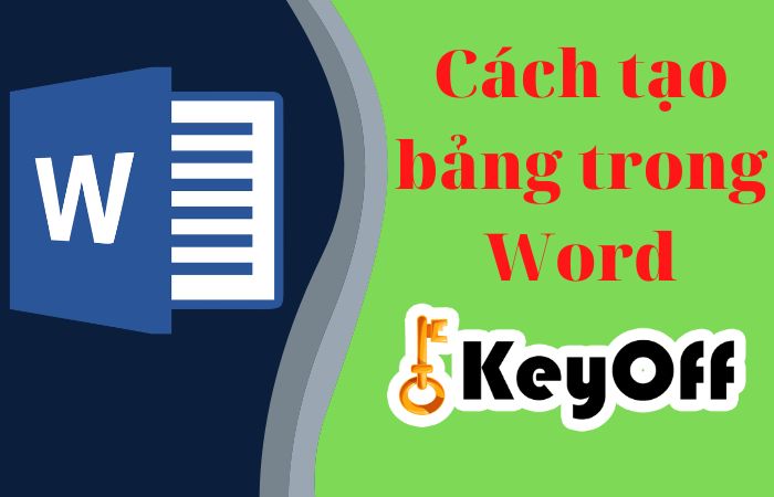 Cách tạo bảng trong Word đơn giản