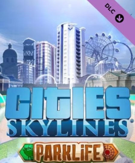 Cities Skylines Parklife