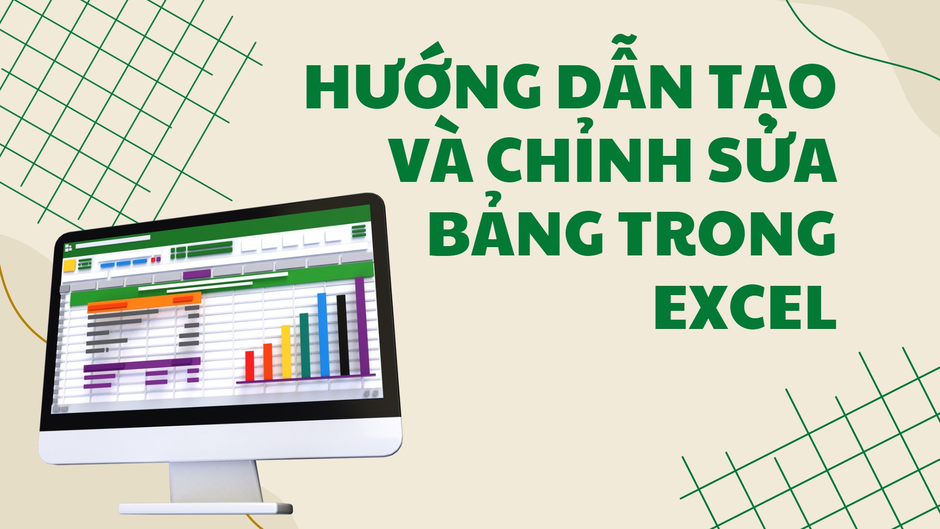 Hướng dẫn Tạo và Chỉnh sửa Bảng trong Excel dành cho người mới