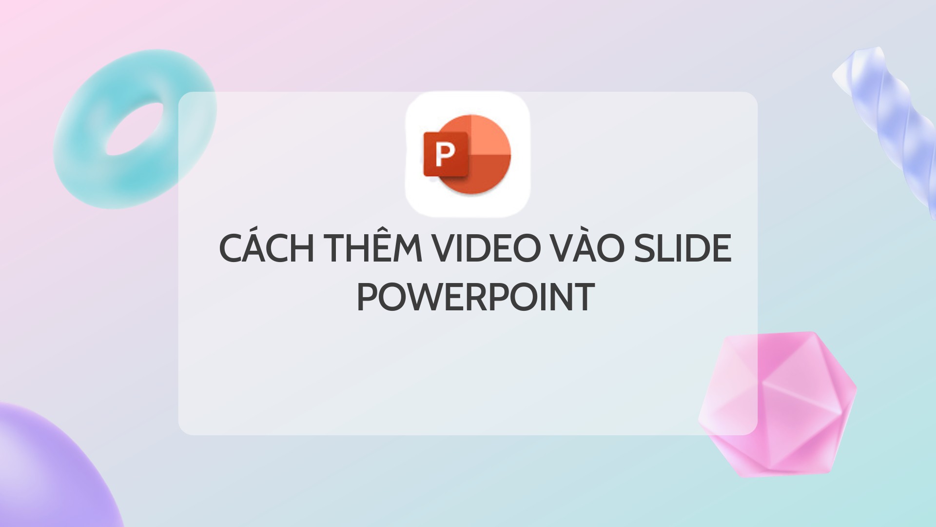 Cách Thêm Video Vào Slide Powerpoint